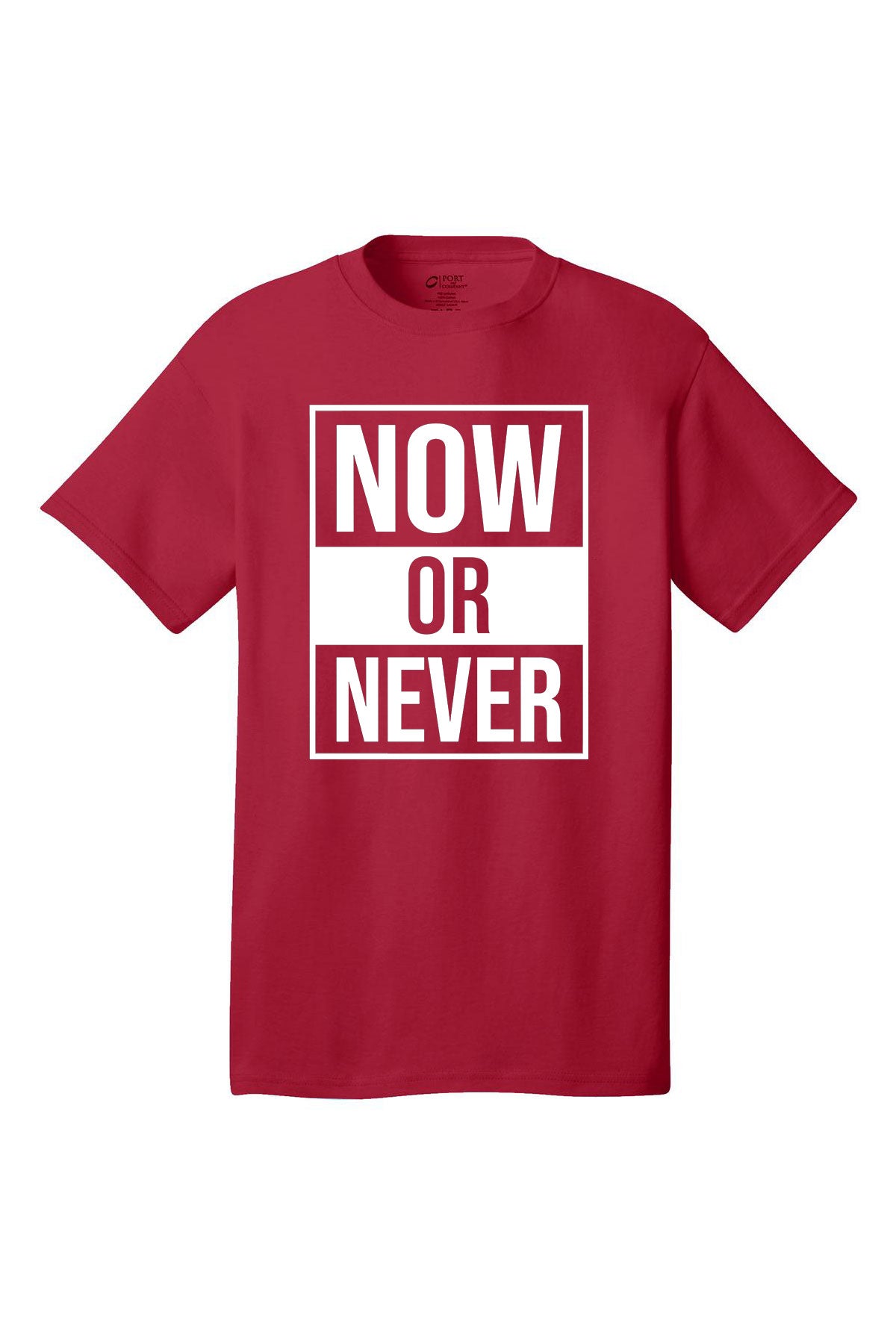 Now Or Never Motivational inspirational shirt short sleeves adult uplifting quote