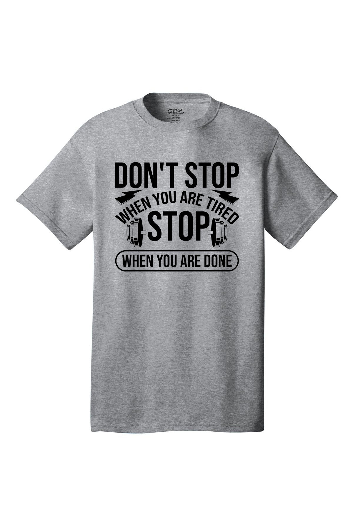 Don't Stop When You Are Tired Stop When You Are Done Gym Shirt Short Sleeves Adult Printed