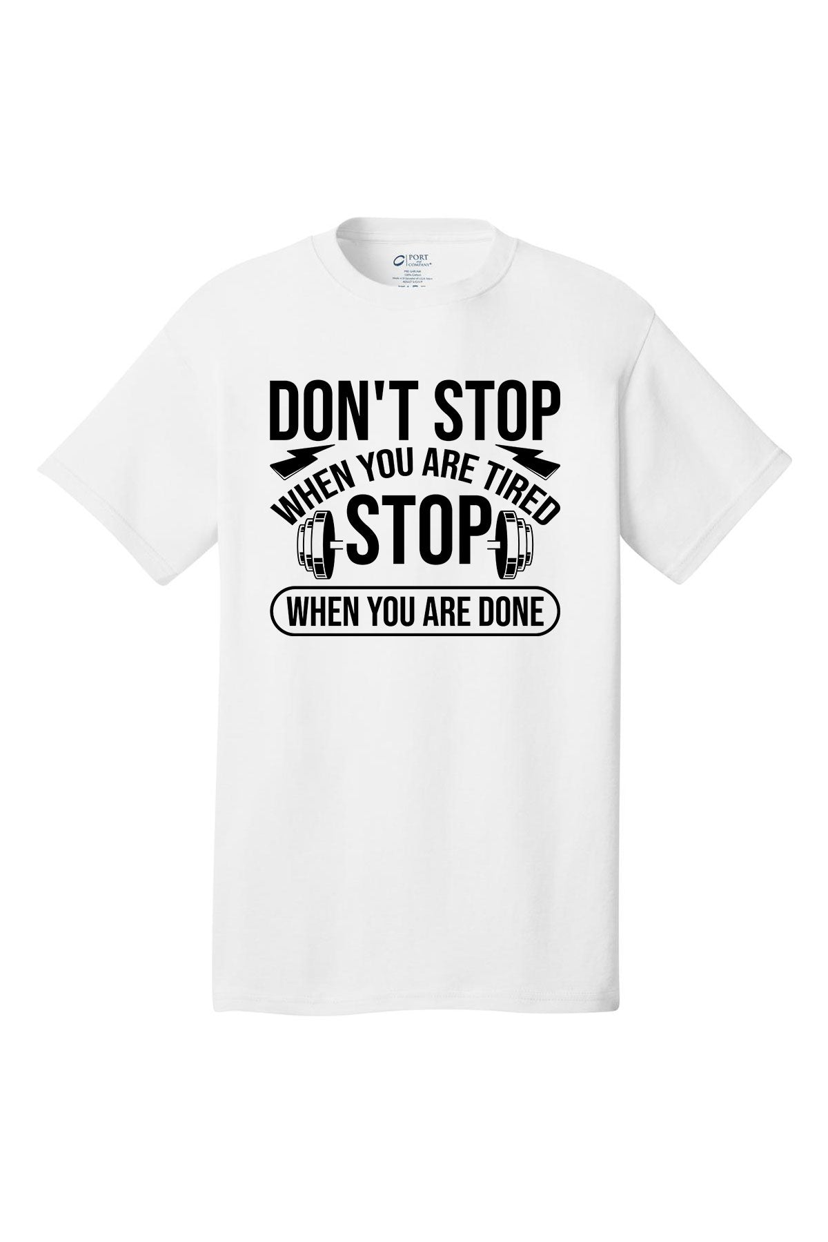 Don't Stop When You Are Tired Stop When You Are Done Gym Shirt Short Sleeves Adult Printed