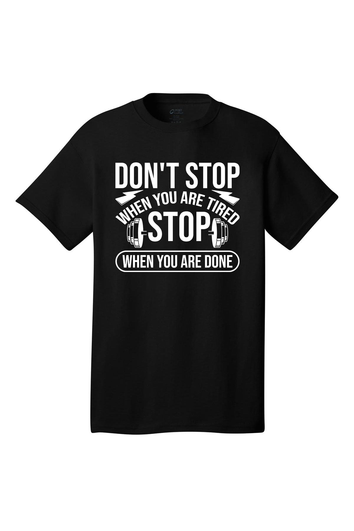 Don't Stop When You Are Tired Stop When You Are Done Gym Shirt Short Sleeves Adult Printed