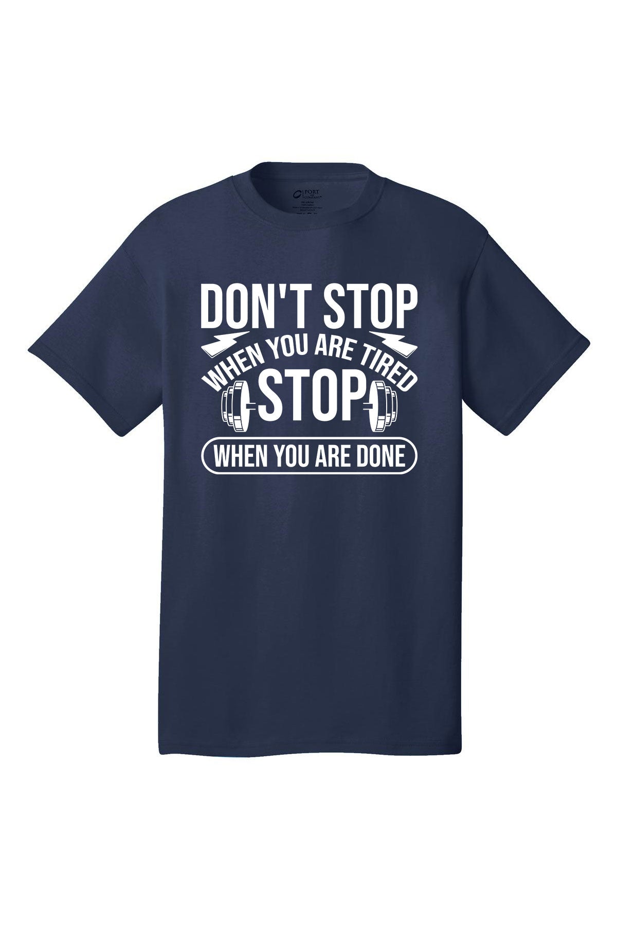 Don't Stop When You Are Tired Stop When You Are Done Gym Shirt Short Sleeves Adult Printed