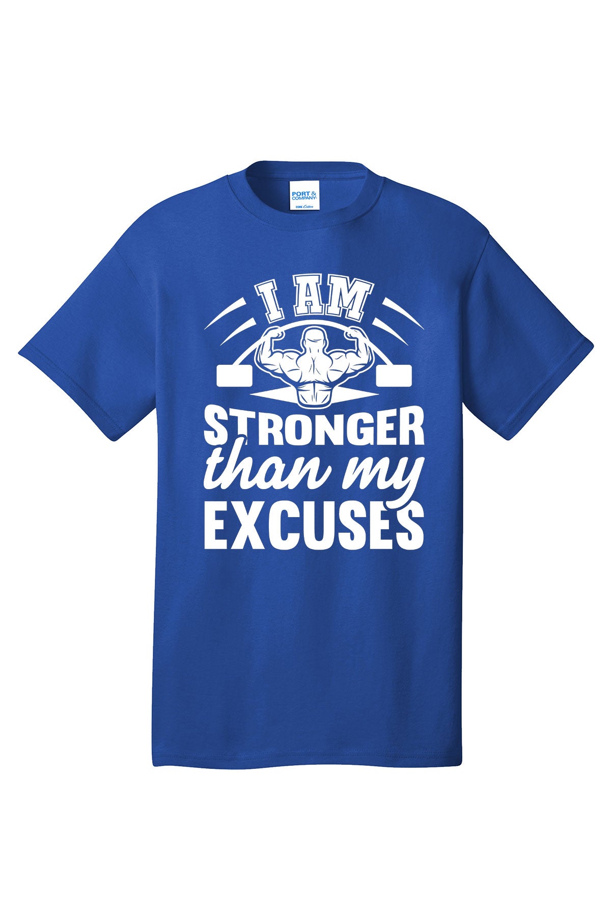 I Am Stronger Than My Excuses Gym Shirt Short Sleeves Adult Printed