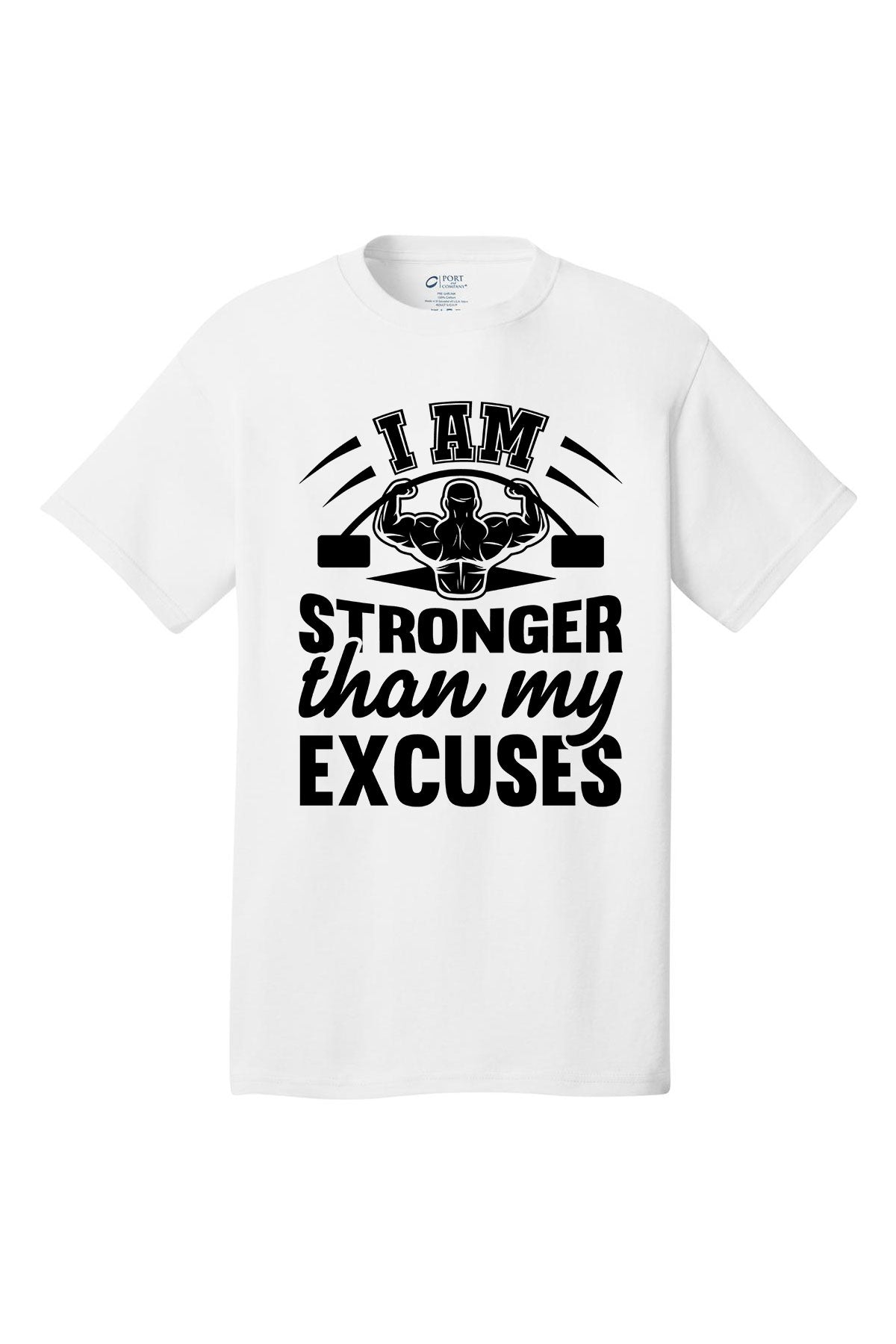 I Am Stronger Than My Excuses Gym Shirt Short Sleeves Adult Printed