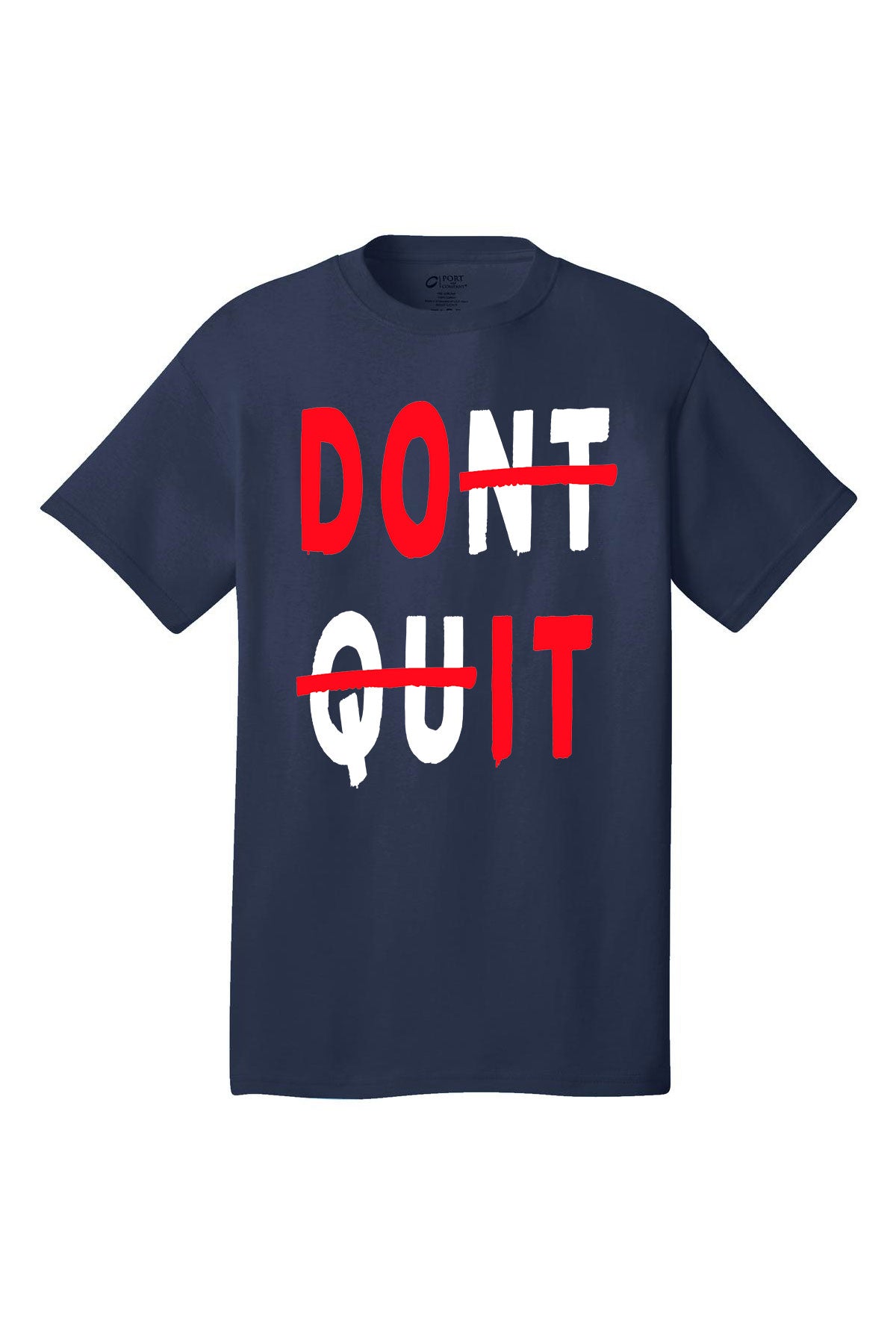 Don't Quit Do It Motivational inspirational shirt short sleeves adult uplifting quote