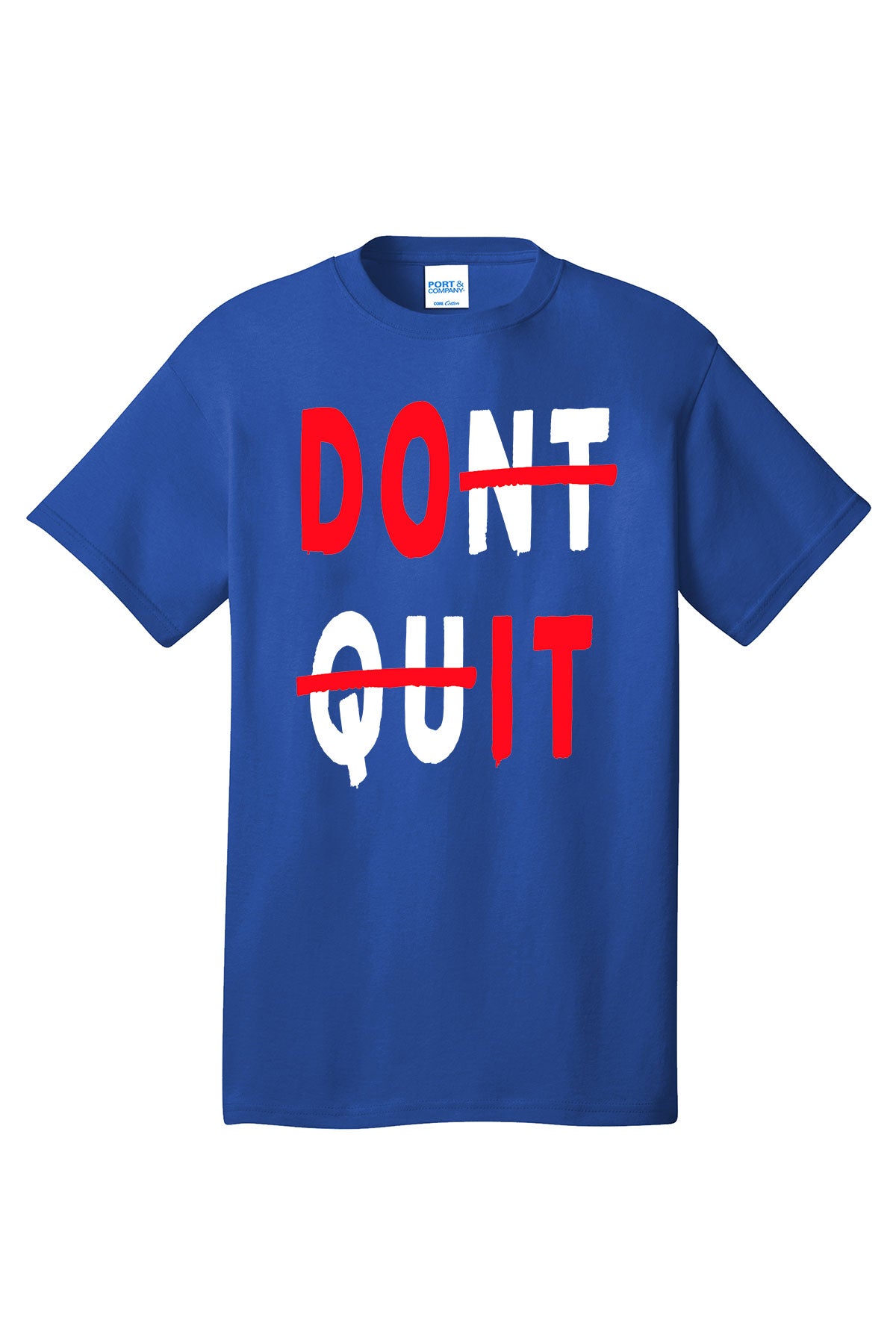 Don't Quit Do It Motivational inspirational shirt short sleeves adult uplifting quote