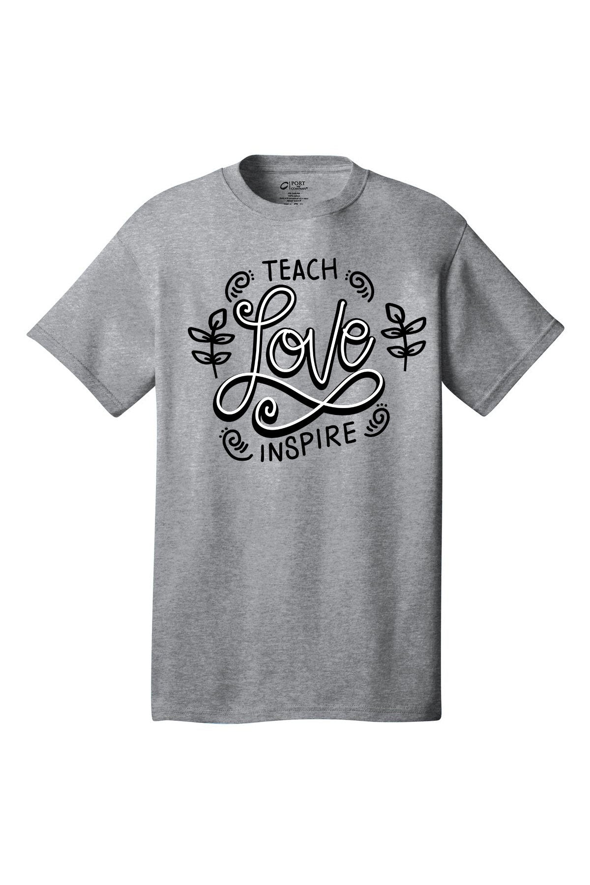 Teach Love Inspire Motivational inspirational shirt short sleeves adult uplifting quote