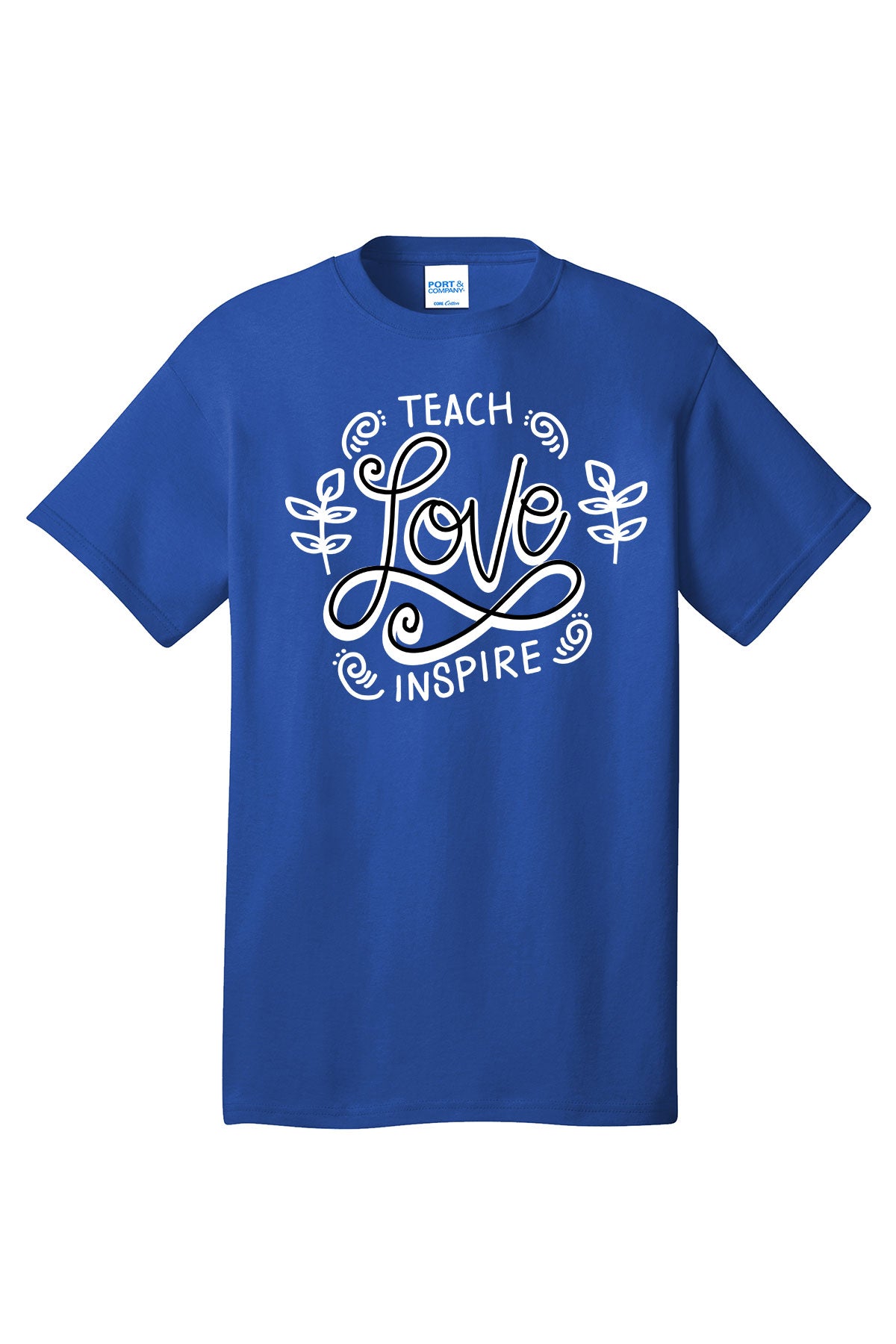 Teach Love Inspire Motivational inspirational shirt short sleeves adult uplifting quote