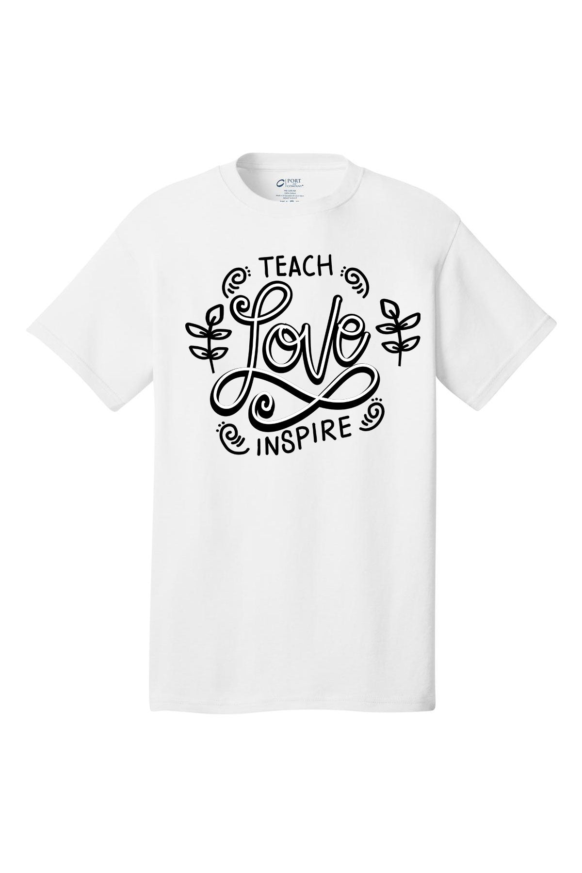 Teach Love Inspire Motivational inspirational shirt short sleeves adult uplifting quote